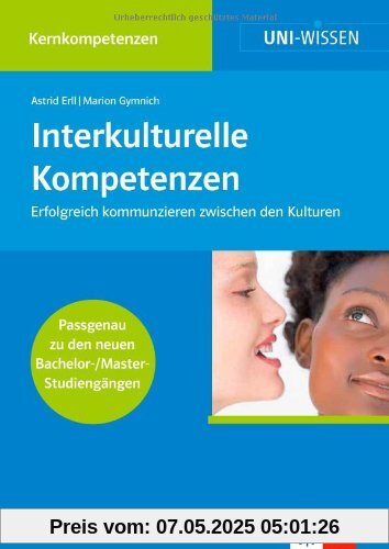 Interkulturelle Kompetenzen: Erfolgreich kommunizieren zwischen den Kulturen Interkulturelle Kompetenzen: Erfolgreich kommunizieren zwischen den Kulturen