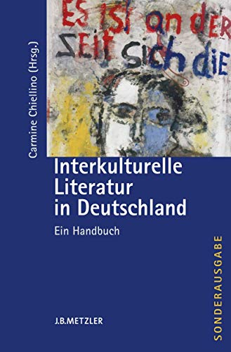 Interkulturelle Literatur in Deutschland: Ein Handbuch von J.B. Metzler