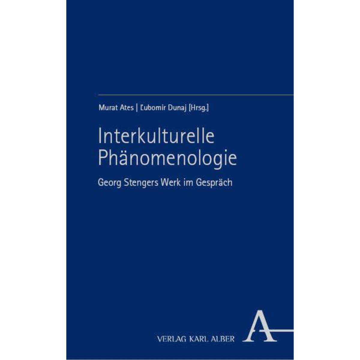 Interkulturelle Phänomenologie Interkulturelle Phänomenologie von Karl Alber i.d. Nomos Vlg