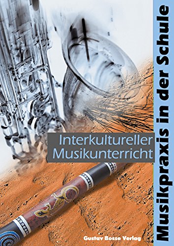 Interkultureller Musikunterricht. Mit CD (Musikpraxis in der Schule, Band 7) von Bärenreiter