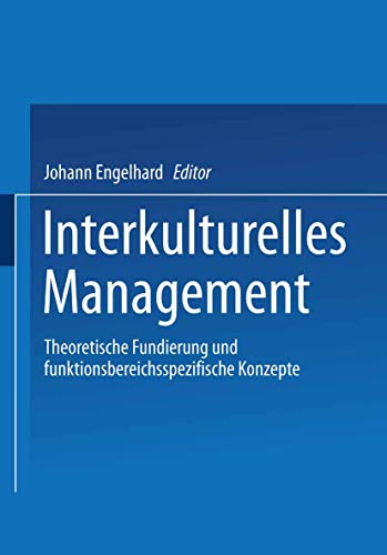Interkulturelles Management: Theoretische Fundierung Und Funktionsbereichsspezifische Konzepte (German Edition) von Gabler Verlag