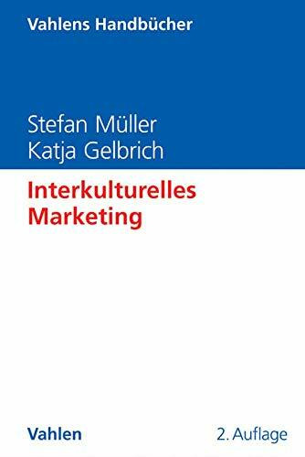 Interkulturelles Marketing: Ausgezeichnet mit dem Lehrbuchpreis des Verbands der Hochschullehr... Interkulturelles Marketing: Ausgezeichnet mit dem Lehrbuchpreis des Verbands der Hochschullehr...