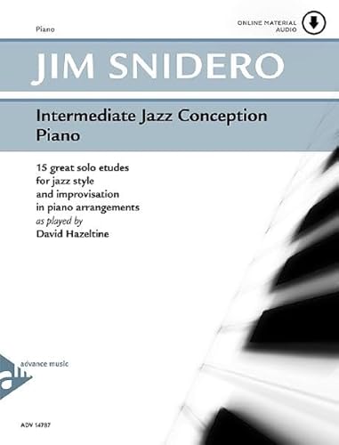 Intermediate Jazz Conception Piano: Klavier. Lehrbuch mit CD.: 15 great solo etudes for jazz style and improvisation in piano arrangements as played by David Hazeltine. Klavier. Lehrbuch.