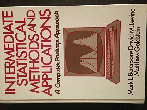 Intermediate Statistical Methods and Applications: A Computer Package Approach: A Computer App... Intermediate Statistical Methods and Applications: A Computer Package Approach: A Computer App...