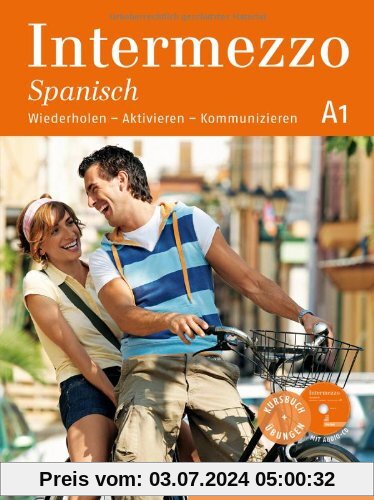 Intermezzo Spanisch A1. Kursbuch mit Audio-CD: Wiederholen - Aktivieren - Kommunizieren