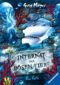 Die Falle / Das Internat der bösen Tiere Bd.2 von Ravensburger Verlag