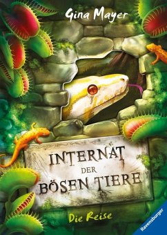 Die Reise / Das Internat der bösen Tiere Bd.3 von Ravensburger Verlag