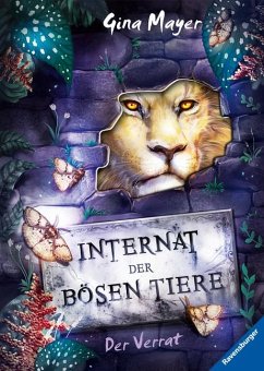 Der Verrat / Das Internat der bösen Tiere Bd.4 von Ravensburger Verlag