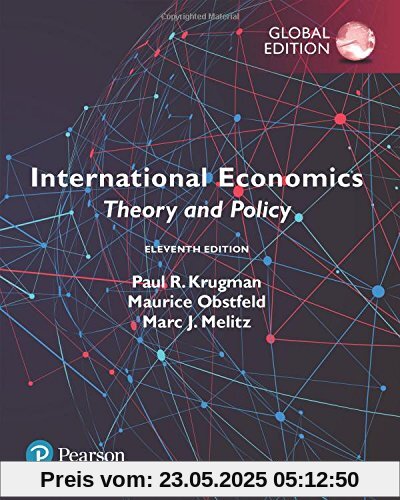 International Economics: Theory and Policy, Global Edition