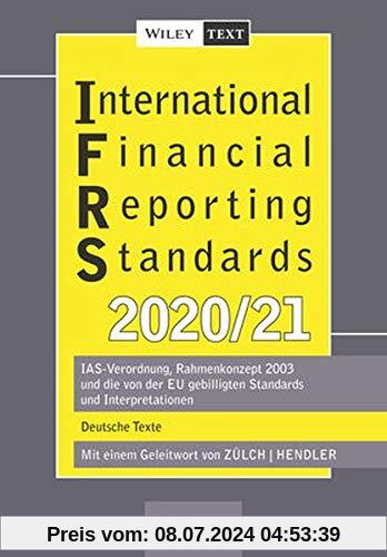 International Financial Reporting Standards (IFRS) 2020/2021: IAS-Verordnung, Rahmenkonzept 2003 und die von der EU gebilligten Standards und Interpretationen - deutsche Texte
