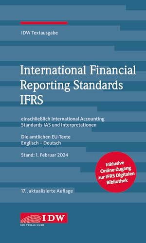 International Financial Reporting Standards IFRS, 2024 mit MAIK (AI): IDW Textausgabe einschließlich International Accounting Standards (IAS) und ... Die amtlichen EU-Texte Englisch-Deutsch von IDW Verlag GmbH