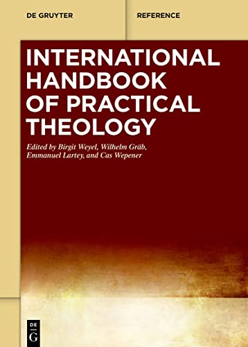 International Handbook of Practical Theology: A Global Approach (De Gruyter Reference) von De Gruyter
