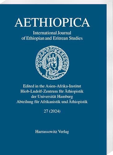 International Journal of Ethiopian and Eritrean Studies: Edited in the Asien-Afrika-Institut Hiob Ludolf Zentrum für Äthiopistik der Universität ... Journal of Ethiopian and Eritrean Studies) von Harrassowitz Verlag