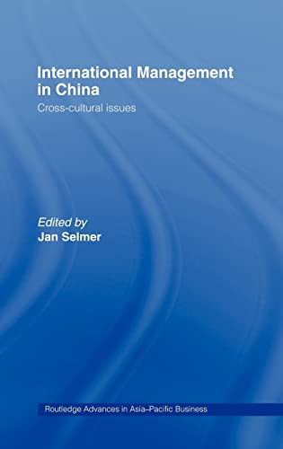 International Management in China: Cross-Cultural Issues (Routledge Advances in Asia-Pacific Business)