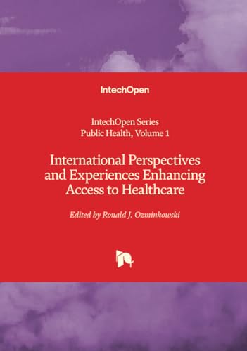 International Perspectives and Experiences Enhancing Access to Healthcare (Public Health, Band 1) von IntechOpen