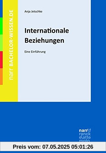 Internationale Beziehungen: Eine Einführung (bachelor-wissen)