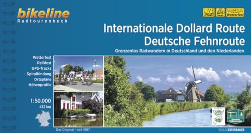 Internationale Dollard Route - Deutsche Fehnroute: Grenzenlos Radwandern in Deutschland und den Niederlanden, 1:50.000, 432 km, wetterfest/reißfest, ... LiveUpdate (Bikeline Radtourenbücher)