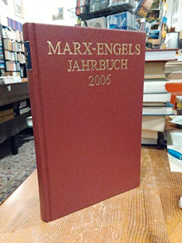 Internationale Marx-Engels-Stiftung (IMES), : Marx-Engels-Jahrbuch / Marx-Engels-Jahrbuch 2006: Hrsg.: Internationale Marx-Engels-Stiftung Amsterdam von Akademie Verlag Berlin