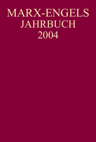 Internationale Marx-Engels-Stiftung (IMES), : Marx-Engels-Jahrbuch: Marx-Engels-Jahrbuch 2004 von Akademie Verlag Berlin