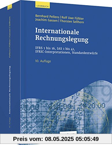 Internationale Rechnungslegung: IFRS 1 bis 16, IAS 1 bis 41, IFRIC-Interpretationen, Standardentwürfe Internationale Rechnungslegung: IFRS 1 bis 16, IAS 1 bis 41, IFRIC-Interpretationen, Standardentwürfe