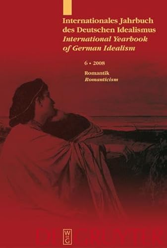 Internationales Jahrbuch des Deutschen Idealismus / International... / Romantik / Romanticism (Internationales Jahrbuch des Deutschen Idealismus / International Yearbook of German Idealism) von De Gruyter