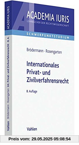 Internationales Privat- und Zivilverfahrensrecht: Anleitung zur systematischen Fallbearbeitung (einschließlich schiedsrechtlicher Fälle) (Academia Iuris - Schwerpunktstudium)
