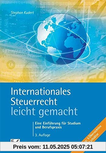 Internationales Steuerrecht - leicht gemacht: Eine Einführung für Studium und Berufspraxis (BLAUE SERIE)