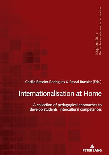 Internationalisation at home: A collection of pedagogical approaches to develop students' intercultural competences (Exploration, Band 194) von Peter Lang