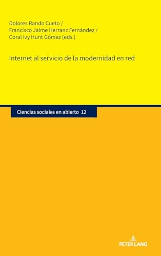 Internet al servicio de la modernidad en red (Ciencias sociales en abierto, Band 12) von Peter Lang