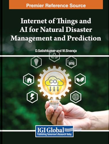 Internet of Things and AI for Natural Disaster Management and Prediction von IGI Global