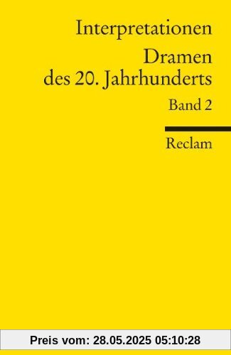 Interpretationen: Dramen des 20. Jahrhunderts: 13 Beiträge: BD 2
