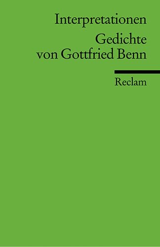 Interpretationen. Gedichte von Gottfried Benn von Reclam Philipp Jun.