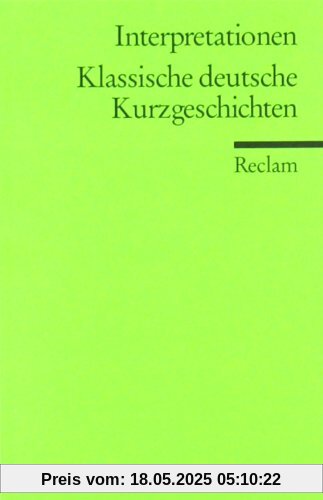 Interpretationen: Klassische deutsche Kurzgeschichten