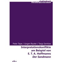 Interpretationskonflikte am Beispiel von E.T.A. Hoffmanns 'Der Sandmann'