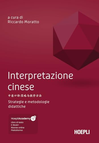 Interpretazione cinese. Strategie e metodologie didattiche. Con File audio scaricabile e online (Traduttologia) von Hoepli