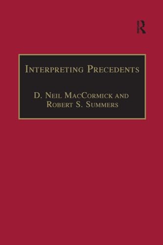 Interpreting Precedents: A Comparative Study (Applied Legal Philosophy)