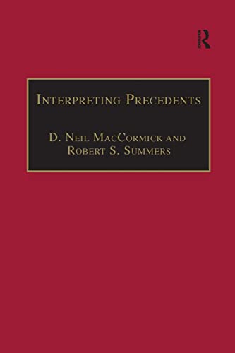 Interpreting Precedents: A Comparative Study (Applied Legal Philosophy)