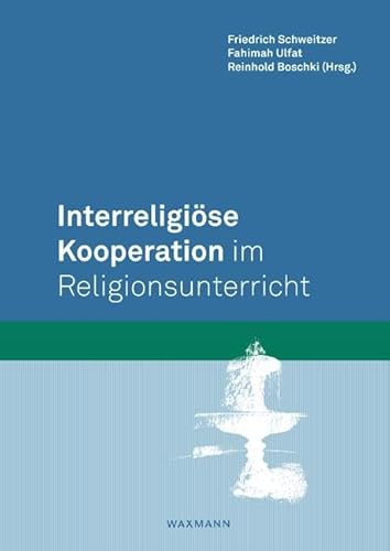 Interreligiöse Kooperation im Religionsunterricht von Waxmann Verlag GmbH