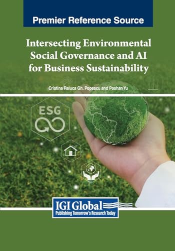 Intersecting Environmental Social Governance and AI for Business Sustainability von IGI Global