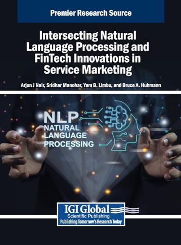 Intersecting Natural Language Processing and Fintech Innovations in Service Marketing von IGI Global