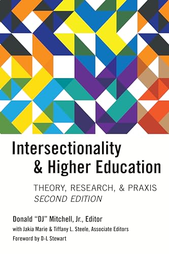 Intersectionality & Higher Education: Research, Theory, & Praxis, Second Edition