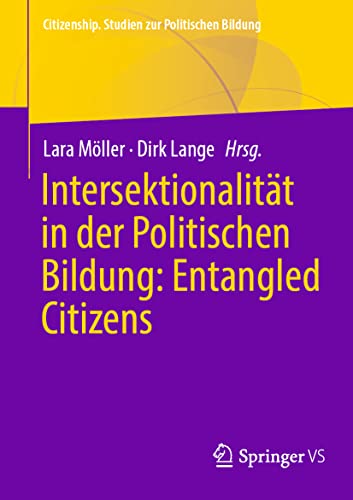 Intersektionalität in der Politischen Bildung: Entangled Citizens (Citizenship. Studien zur Politischen Bildung) von Springer VS