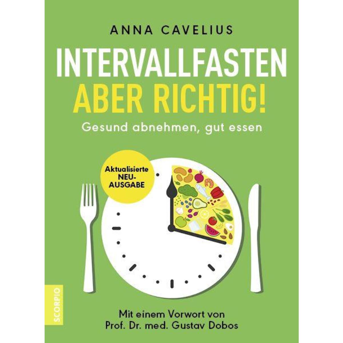 Intervallfasten - aber richtig! Intervallfasten - aber richtig! von Scorpio Verlag