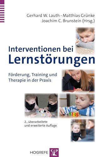 Interventionen bei Lernstörungen: Förderung, Training und Therapie in der Praxis