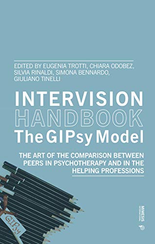 Interversion Handbook - The Gipsy Model: The Art of the Comparison Between Peers in Psychotherapy and in the Helping Professions (Psychology) von Mimesis International