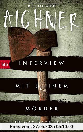 Interview mit einem Mörder: Ein Max-Broll-Krimi (Die Max-Broll-Krimis, Band 4)