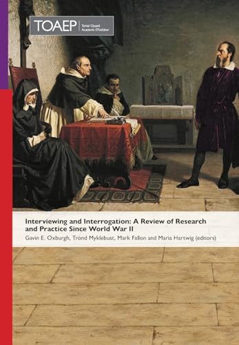 Interviewing and Interrogation: A Review of Research and Practice Since World War II von Licentia Forlag