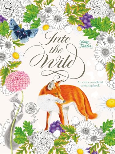 Into the Wild: An Exotic Woodland Colouring Book