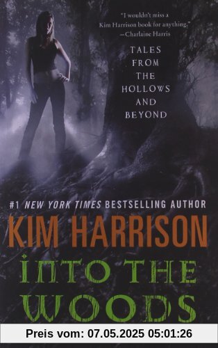 Into the Woods: Tales from the Hollows and Beyond (Hollows Story Collection)