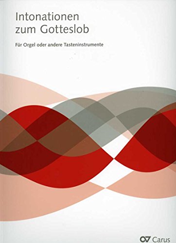 Intonationen zum Gotteslob für Orgel und Tasteninstrumente (Musik zum Gotteslob) von Carus-Verlag Stuttgart